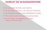 HAMLET DE W.SHAKESPEARE - … · -Los alumnos estimaron las medidas de los contornos del castillo, la corona, el cetro , la ... Leemos en biblioteca Sonetos de Skakespeare ... Por