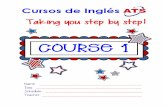 Course 1 - Cursos de Inglés ATS · 2016-11-19 · - Los cargos por atraso en pago se llevan a cabo no importando si durante los primeros ... brindamos el beneficio de una reposición