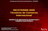 INCOTERMS 2000 Términos de Comercio · electrónico, de conformidad con el contrato de venta y ponerla a su disposición en el lugar designado a la fecha estipulada, en ... muelle