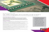 Resumen del producto AMD: SoC AMD integrados …“N GENERAL DEL PRODUCTO Los SoC AMD integrados de la Familia LX de la Serie G se caracterizan por una relación precio-rendimiento