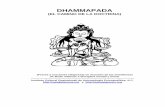 DHAMMAPADA · Un necio consciente de su necedad es por tal razón un hombre sabio, pero el necio que piensa que es un sabio es verdaderamente un necio. 64.
