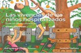 Las vivencias de los niños hospitalizados desde sus ...209.177.156.169/libreria_cm/archivos/pdf_175.pdf · cio Merino, del Hospital Cayetano Heredia de Lima; Sara Coralí Pérez