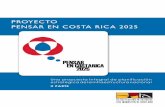 PROYECTO PENSAR EN COSTA RICA 2025 - … · 2017-06-12 · El proyecto “Pensar en Costa Rica 2025” presenta recomendaciones las cuales se deben aplicar con juicio profesional,