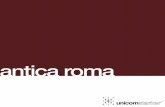 antica roma - Unicom Starker · appia 18 > 23 aurelia cassia 08 > 11 flaminia 12 >17 02 > 07 materia dal fascino antico texture d’eleganza senza tempo ispirate alla città eterna