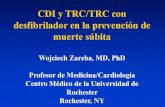 CDI y TRC/TRC con desfibrilador en la prevención de ...fiaiweb.com/wp-content/uploads/2017/07/zareba-esp.pdf · •Desfibriladores externos automáticos Bloquear efectos de la aldosterona