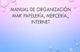 Manual de organización Mak papelería, mercería., internet · visiÓn •la visiÓn de la empresa mak es ser una empresa con prestigio reconocido, con buena estructura administrativa