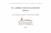 EL LIBRO EN ECUADOR 2013 - celibro.org.ec ISBN 2013.pdf · Tema General Títulos Ejemplares Títulos Ejemplares 0 - Generalidades 104 154.619 123 208.964 100 - Filosofía y Psicología