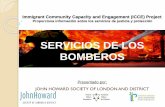 SERVICIOS DE LOS BOMBEROS - …immigration.london.ca/LMLIP/Newcomer-Resources/Documents/Fire... · Cocina Fallas del sistema eléctrico Chimenea Velas Electrodomésticos Calefacción
