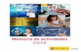 Memoria de actividades 2014 - …ondemand2.redes.ondemand.flumotion.com/redes/ondemand2/Portal... · los servicios públicos en el objetivo de incrementar su uso . Mejorar la eAdministración