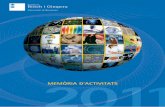 MEMÒRIA D’ACTIVITATS - fbg.ub.edu · 648 projectes d’àmbit estatal i internacional: ... Universitat de Barcelona i les entitats públiques i privades - com l’r+D col·laborativa