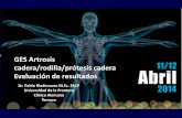 GES Artrosis cadera/rodilla/prótesis cadera Evaluación de ...schomm.cl/files/12 PABLO RIEDEMANN GES artrosis cadera rodilla... · • MINSAL Asesorías pagadas ... Tratamiento Médico