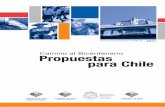 Propuestas para Chile amino al Bicentenario – Propuestas para Chile, contiene las conclusiones del trabajo desarrollado por once equipos de académicos e investigadores que fueron