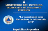 MINISTERIO DEL INTERIOR - bvpad.indeci.gob.pebvpad.indeci.gob.pe/doc/cds/jornadas/contenido/Ponencias/ARGENTINA... · SISTEMA DE PROTECCION CIVIL ... aptitudes vinculadas al puesto