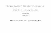 Liquidación Sector Pecuario - AFIP · Liquidación Sector Pecuario Web Service LspService Versión 1.0 18/01/2017 Manual para el Desarrollador