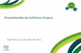 Presentación de SciVerse - sabus.usal.essabus.usal.es/pdf/Sciverse_Scopus_Salamanca_Abril_2011.pdf · (back‐up slides) Acceso por IP y Entrada Personal Aunque el acceso a Scopus