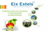 FORMACION EN HIGIENE Y SEGURIDAD …intranet.eixestels.com:8080/ges-reserves/instalacions-docs/view/... · – Presencia controlada de microorganismos banales (alterantes y NO patógenos)