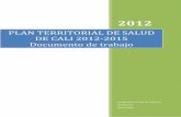 PLAN TERRITORIAL DE SALUD DE CALI 2012-2015 …calisaludable.cali.gov.co/proyectos/Informes_Plan_Territorial_de... · PLAN TERRITORIAL DE SALUD DE CALI 2012-2015 ... 1- MARCOS DE