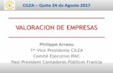 VALORACION DE EMPRESAS - cilea.info Seminario Quito/5 FRANCIA Arraou... · CILEA –Quito 24 de Agosto 2017 VALORACION DE EMPRESAS Philippe Arraou 1er Vice Presidente CILEA Comité