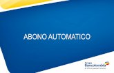 ABONOAUTOMATICO€¦ · Acerca de Bancolombia Negocios Especializados ... Para Empresas Acerca de Bancolombia ... Productos y Servicios Leasing Seguros Inversiones Giros Bancolombia
