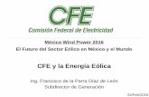 CFE y la Energía Eólica - ejkrause.com.mxejkrause.com.mx/mwpcamps/bitacorapdf/23-FranciscodelaParra.pdf · Central Eólica Piloto de La Venta, en el estado de Oaxaca. Compuesta