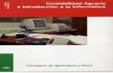 Contabilidad Agraria e Introducción - Junta de Andalucía · Consejería de Agricultura y Pesca ... do en base a las políticas agrarias y las nuevas ... mientos económicos respecto