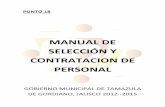 MANUAL DE SELECCIÓN Y CONTRATACION DE … de... · El reclutamiento de personal en el H. Ayuntamiento Constitucional de Tamazula de Gordiano, es para ocupar una vacante, y se lleva