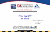 ITS y los BRT en Chile - congresodevialidad.org.arcongresodevialidad.org.ar/congreso2012/conferencias-especiales/... · de cada 4 pasajeros que aborda un bus, sólo 1 paga el pasaje.