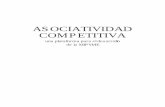 Asociatividad competitiva: Una plataforma para el ... · asociatividad empresarial como estrategia de desarrollo para una localidad, región o sector. La experiencia ha determinado