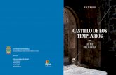 CASTILLO DE LOS TEMPLARIOS - miratel.net · El Castillo de los Templarios, ... mero de caballeros por todo el occi-dente cristiano. Su poder genera re-celos entre los mandatarios