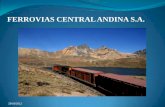 FERROVIAS CENTRAL ANDINA S.A. - ositran.gob.pe · Contribuir a un servicio de transporte seguro y eficiente, con personal que desarrolle todas ... •750 vagones, 23 coches de pasajeros