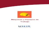 MÁQUINAS Y EQUIPOS DE TRABAJO - …prl.educvirtual.org/pdf/6/2/UC14-Maquinas_y_equipos_de_trabajo.pdf · Máquinas y Equipos de Trabajo 4 MÁQUINAS Y CUASI MÁQUINAS: RD 1644/2008