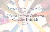 Programa de Integración Escolar 2017 - heinrich.clheinrich.cl/ggh2/wp-content/uploads/2014/05/presentacion-PIE-2017.pdf · Simplificar la estructura gramatical de un texto para accesible
