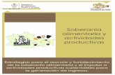Soberanía alimentaria y actividades productivas - … 8... · acuacultura y pesca (conapesca), ... estrategias para el rescate y fortalecimiento de la soberania alimentaria y el