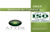 Manual de Calidad - atyde.com · cliente Servicio: Entregar el producto en el tiempo, cantidad y calidad acordados con el cliente ... Referencias Normativas . MANUAL DE CALIDAD ISO