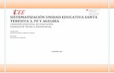 SISTEMATIZACIÓN UNIDAD EDUCATIVA ... - Área de Educaciónedubolivia.org/wp-content/uploads/2015/05/Sstematizacion-ST3-FEYA.pdf · onstitución Política del Estado y la Ley de Educación