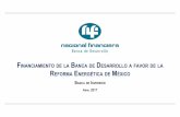 BANCA DE INVERSIÓN - Financiamiento Climático 2017financiamientoclimatico2017.com/pdf/NAFIN-financiamiento-BD-re... · Sin costo de porteo hasta el punto de ... existe una gran