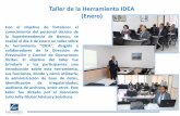 Taller de la Herramienta IDEA (Enero) - … · Taller de la Herramienta IDEA ... Taller sobre Presentaciones Efectivas. Esta capacitación fue dictada por la Licenciada Luz Marina