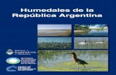 Humedales de la República Argentina - … · Qué son los humedales? El término humedales se reﬁ ere a una amplia variedad de hábitats interiores, costeros y mari-nos que comparten