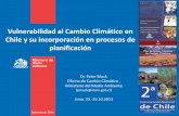 Vulnerabilidad al Cambio Climático en Chile y su .... Vulnerabilidad al Cambio... · Gobierno de Chile | Ministerio del Medio Ambiente Chile es un país vulnerable al Cambio Climático