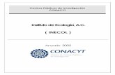 Instituto de Ecología, A.C. ( INECOL )2006-2012.conacyt.gob.mx/Centros/INECOL/ANUARIO INECOL 2005.pdf · ANTECEDENTES El Instituto de Ecología, A.C. (INECOL) fue creado formalmente