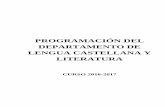 PROGRAMACIÓN DEL DEPARTAMENTO DE LENGUA …iesornia.centros.educa.jcyl.es/sitio/upload/PROGRAMACION_LENGUA... · DEPARTAMENTO DE LENGUA CASTELLANA Y LITERATURA. 2016/2017 2 ... competencias,