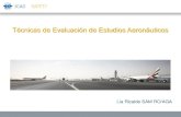 Técnicas de Evaluación de Estudios Aeronáuticos de... · seguridad es la aplicación de procedimientos alternativos y la necesidad de publicar ... •Identificación y evaluación