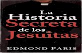 istoriagfol1.iglesiagetsemanidemontreal.com/download/La_historia_secreta... · historia de los jesuitas. ... para beneficio de los papas. Esto es lo que Ignacio de Loyola propuso