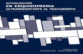 Coordinadores: Iria Espiño Díaz Ramón Ramos Ríos · a los conceptos de esquizofrenia resistente al tratamiento y esquizofrenia resistente a la cloza-pina, super-resistente o ultrarresistente,