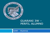 Guarani 3W – Perfil docente · nombre que lo identifique (número de legajo) y una clave. Base de Datos Alumnos INTERNET G3W ... Sobre examenes Para un alumno, la lista de materias