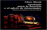 MARC BLOCH - … · Bloch no se contentó con definir la historia y el oficio del historiador sino que también quiso indicar lo que debe ser la historia y cómo debe trabajar el