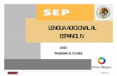 LENGUA ADICIONAL AL ESPAÑOL IV - …lenguajecobaep.weebly.com/uploads/1/0/8/0/10808069/lae-iv.pdf · LENGUA ADICIONAL AL ESPAÑOL IV 1 DGB/DCA/2011 SERIES PROGRAMAS DE ESTUDIOS LENGUA