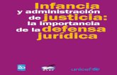 Infancia - UNICEF · may. 2010. 192 p. URUGUAY / JUSTICIA / DEFENSA DE LOS DERECHO DEL NIÑO. ... ese cuerpo extraño al derecho y a la justicia ..... 123 Susana Falca y Fabián Piñeyro