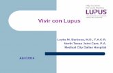 Vivir con Lupus - lfaga.netfirms.comlfaga.netfirms.com/Dr_Barbosa_Vivir_con_Lupus_2014.pdf · responden bien al tratamiento y pueden vivir una vida normal. ... Fotosensibilidad -