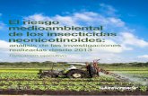 El riesgo medioambiental de los insecticidas … · los mismos insectos polinizadores de los que depende ya que fomenta la pérdida de biodiversidad, destruye ... la EFSA reconoció